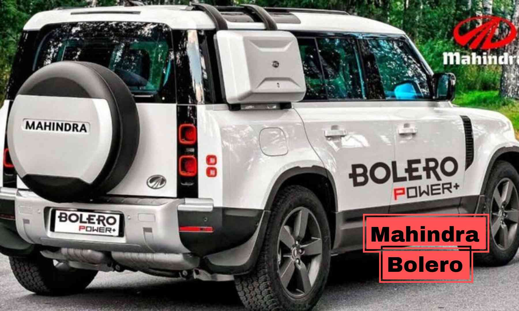 The New Mahindra Bolero: A Modern Twist on an Iconic SUV